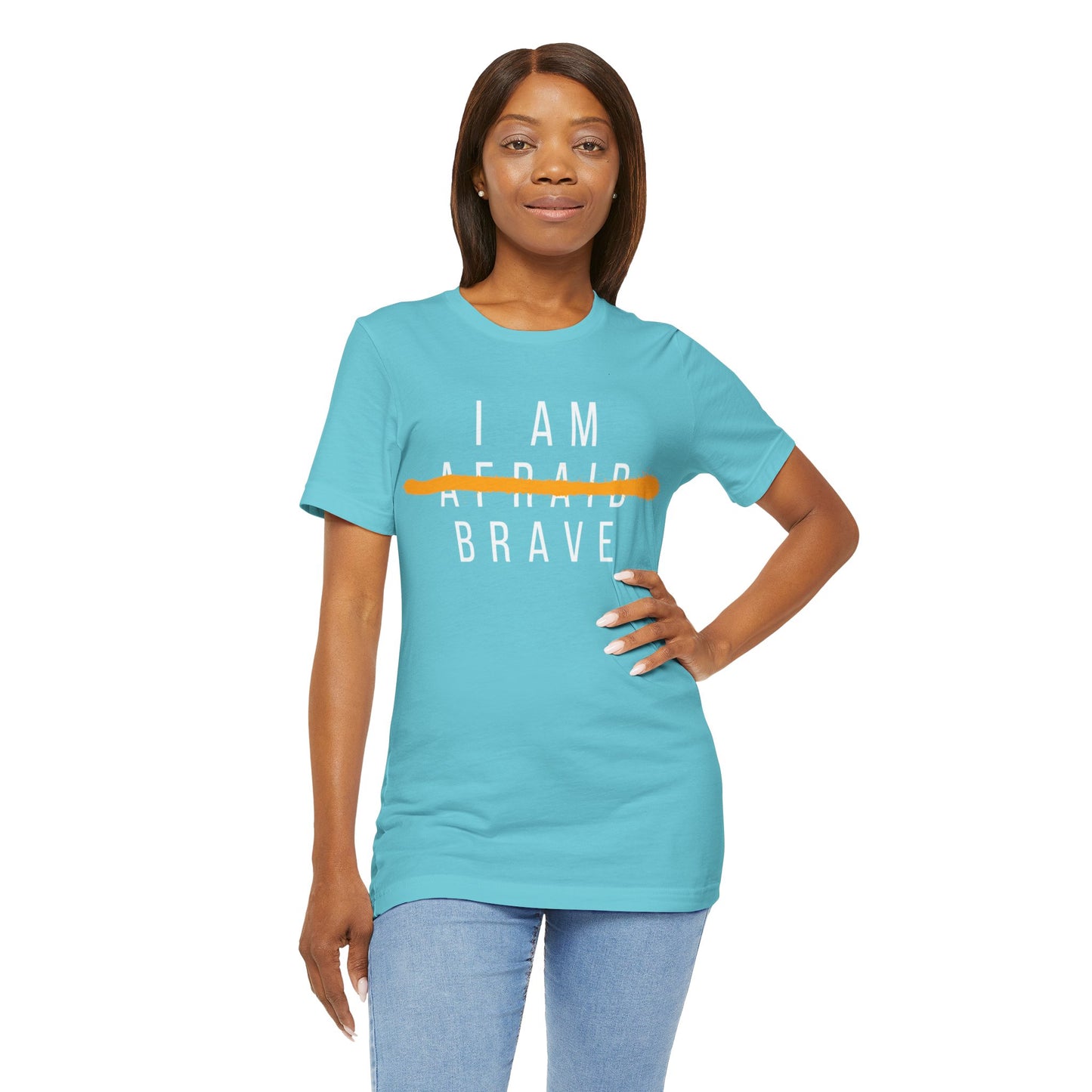I Am Brave - Inspirational, Motivational Graphic T Shirt For Men and Women