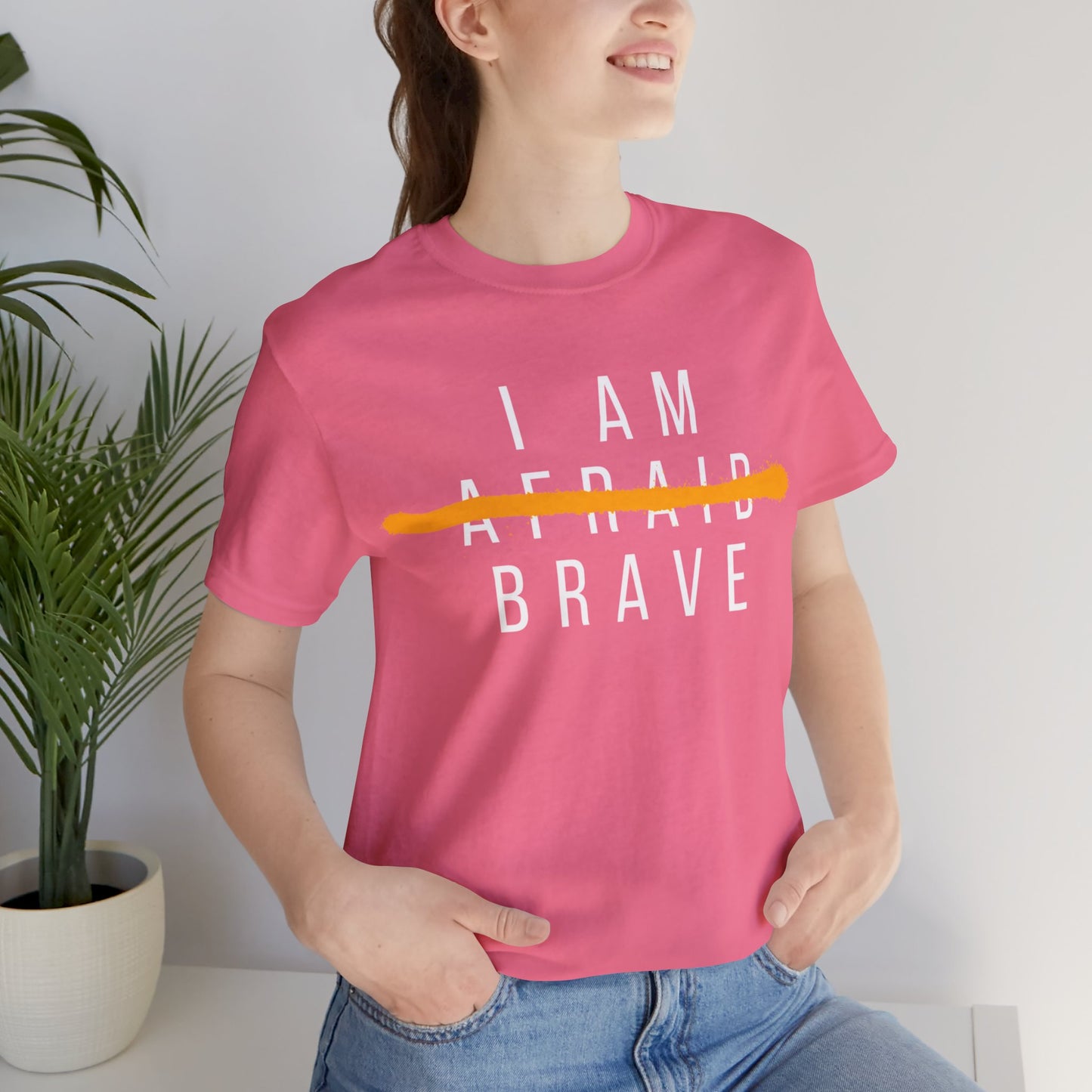 I Am Brave - Inspirational, Motivational Graphic T Shirt For Men and Women