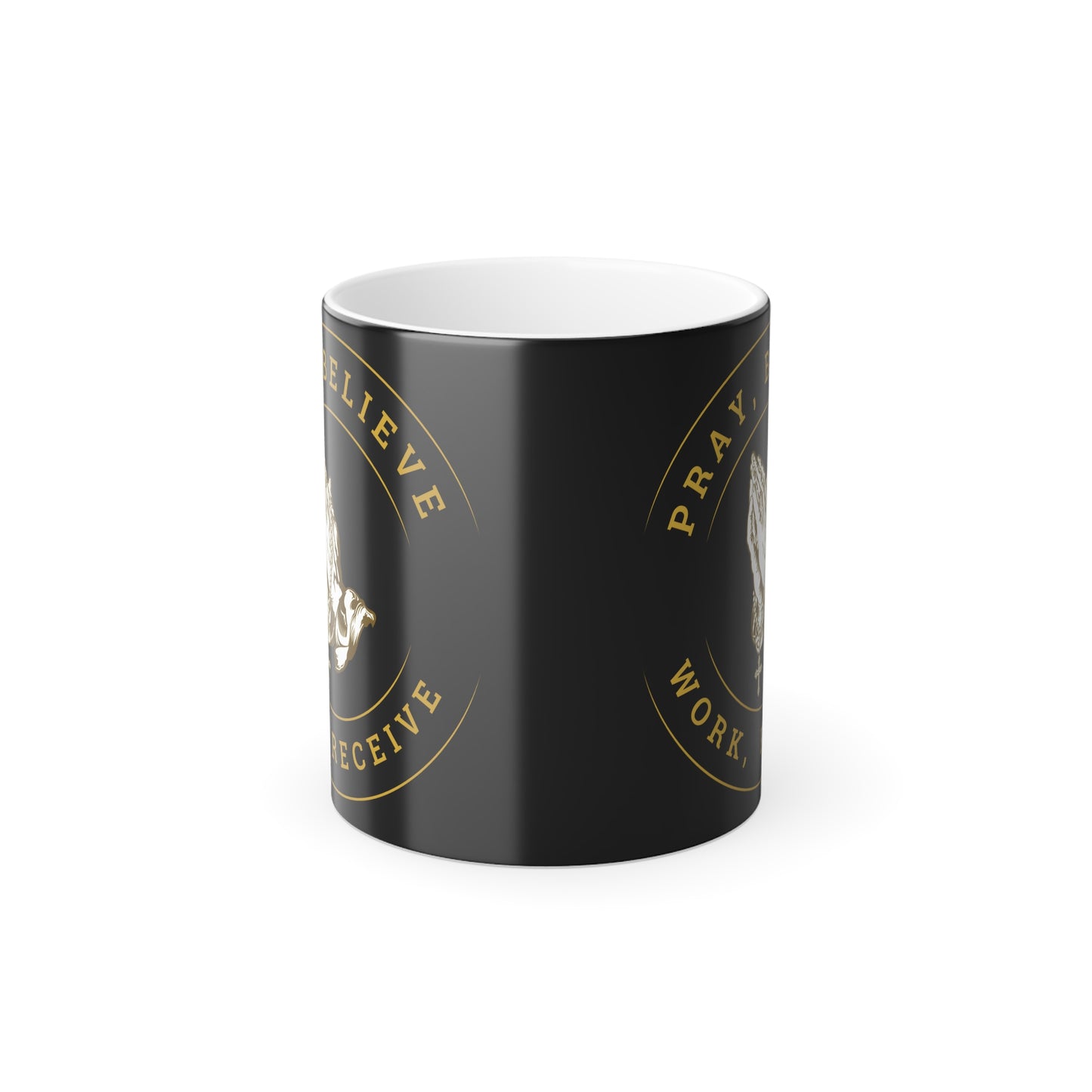 Pray, Believe, Work, Receive - Color Morphing Mug