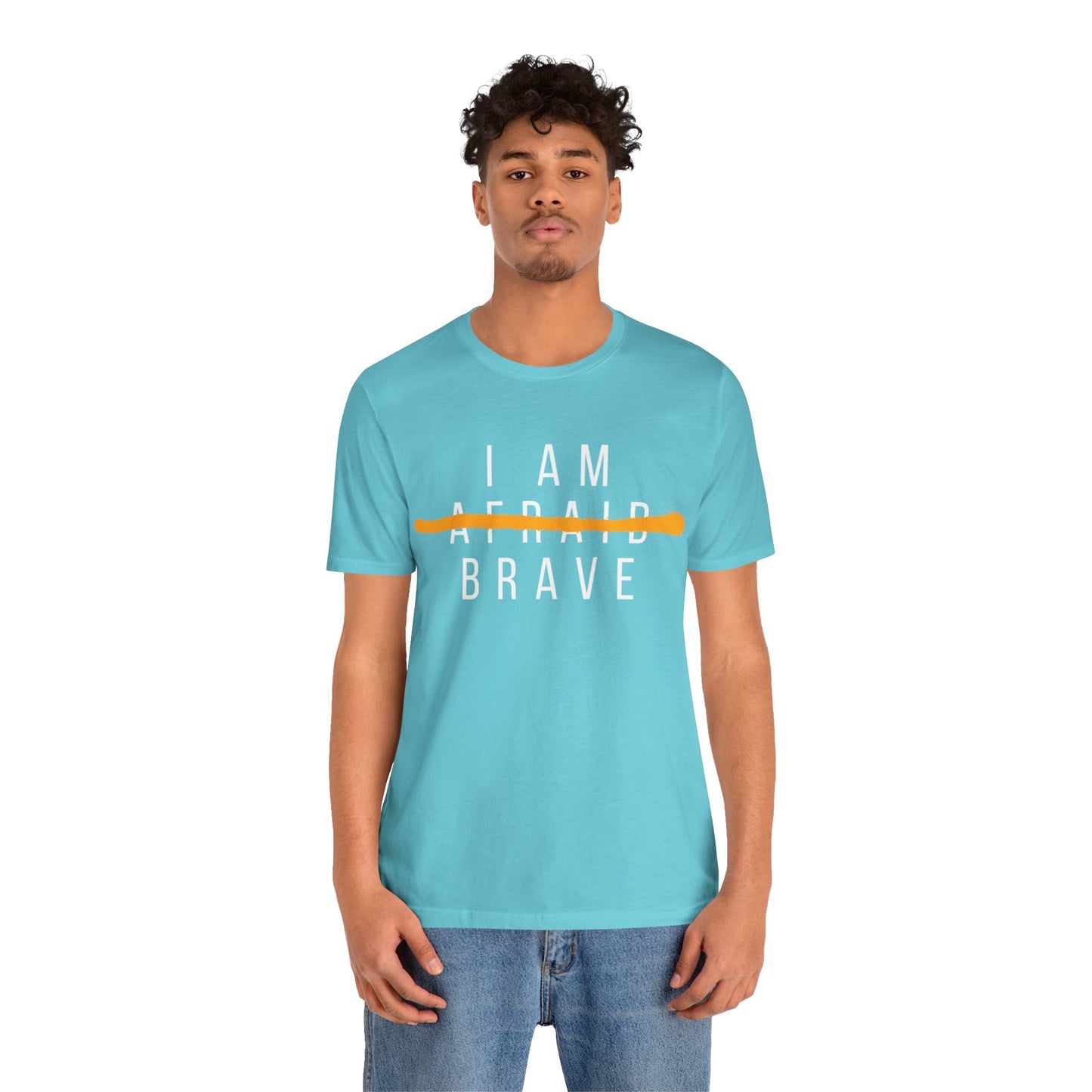 I Am Brave - Inspirational, Motivational Graphic T Shirt For Men and Women