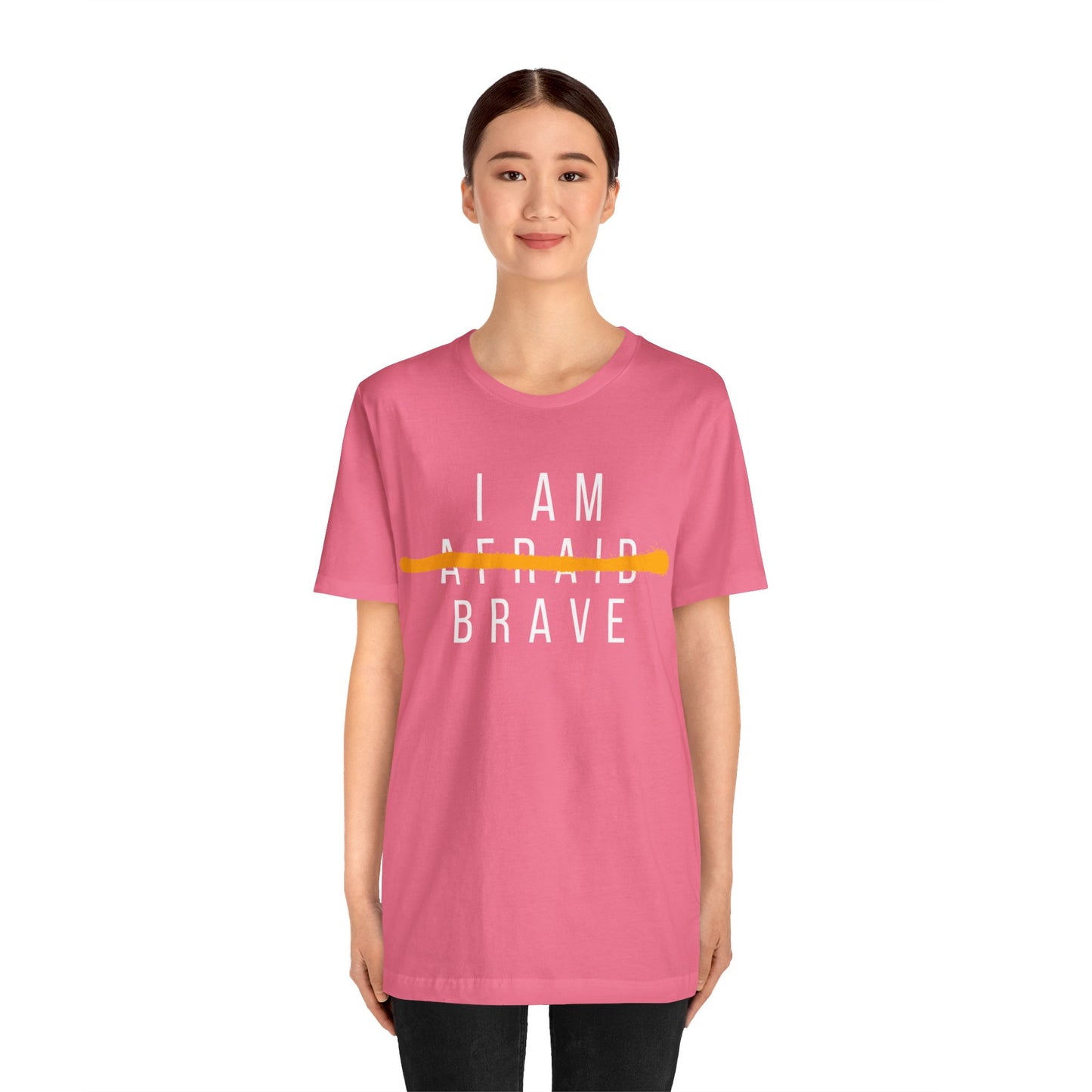 I Am Brave - Inspirational, Motivational Graphic T Shirt For Men and Women