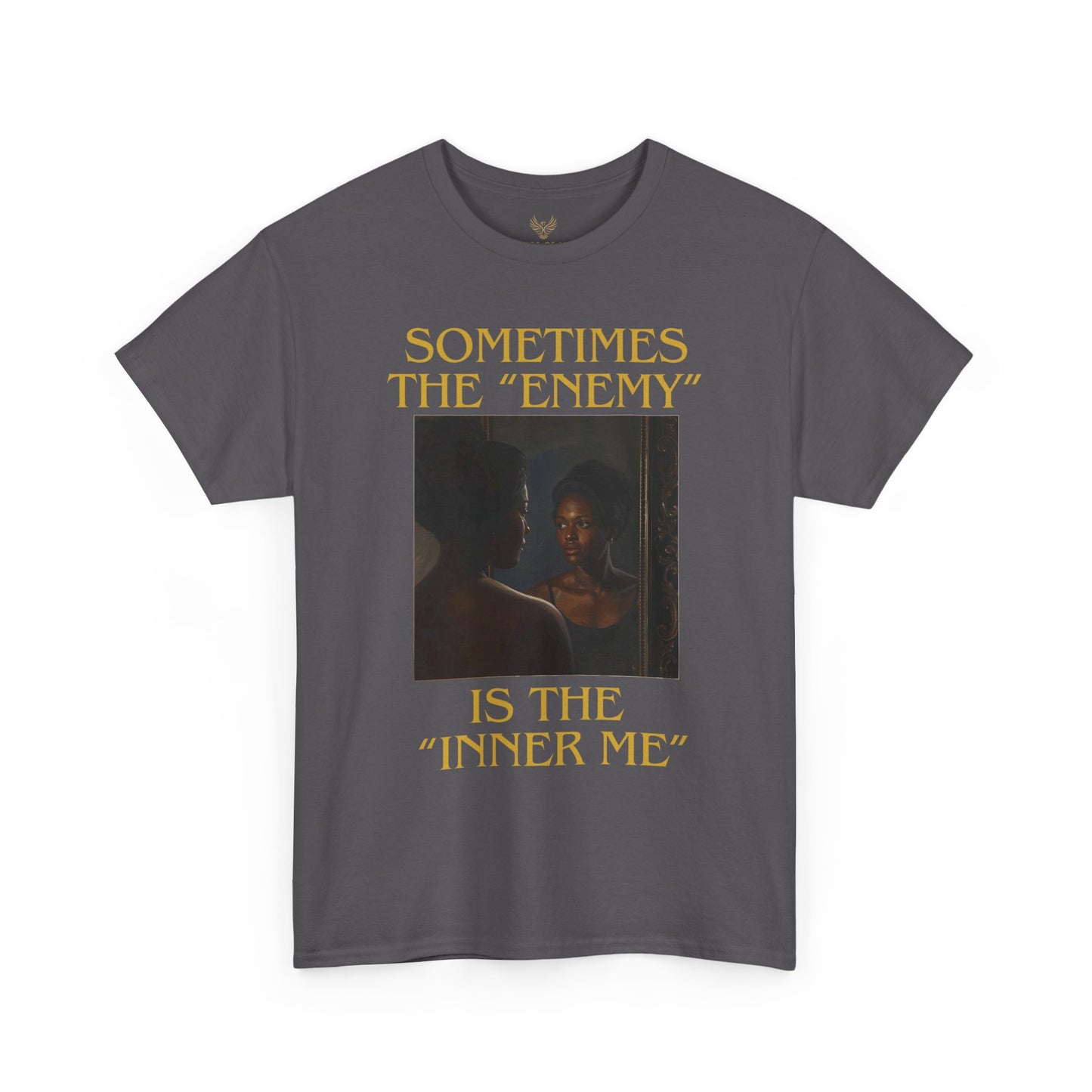 "Sometimes the Enemy, Is the Inner Me" - T-Shirt for Women