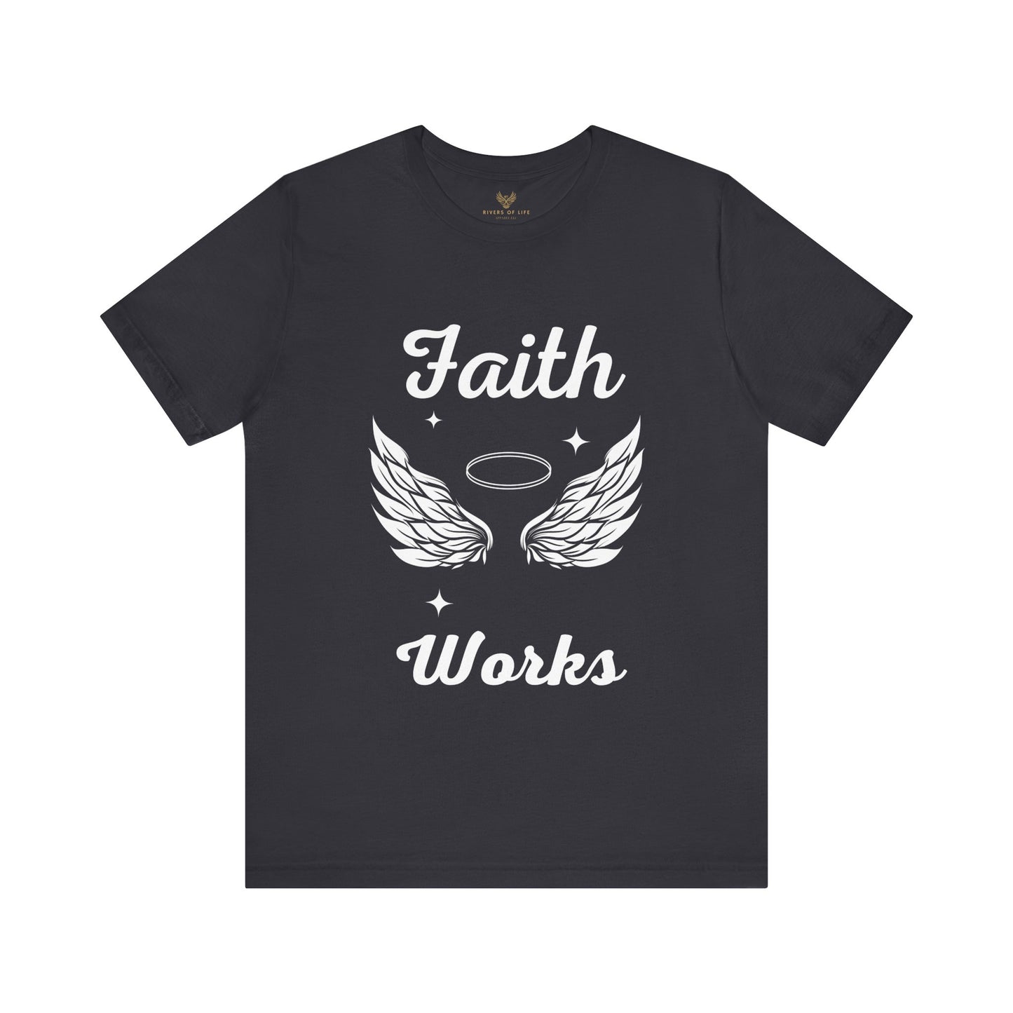 Religious Shirt - "Faith Works" -Christian Shirt, Faith Shirt, Jesus Shirt