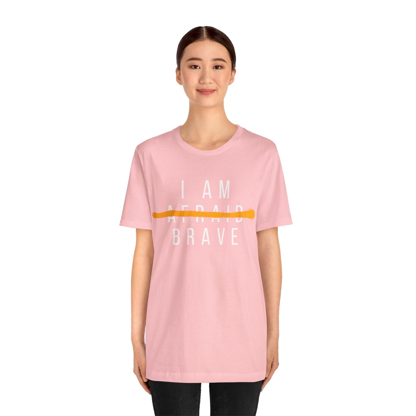 I Am Brave - Inspirational, Motivational Graphic T Shirt For Men and Women
