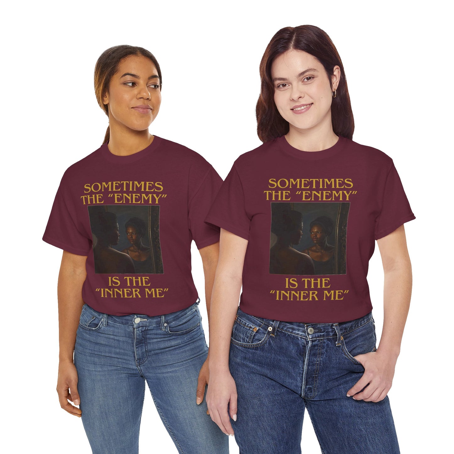 "Sometimes the Enemy, Is the Inner Me" - T-Shirt for Women
