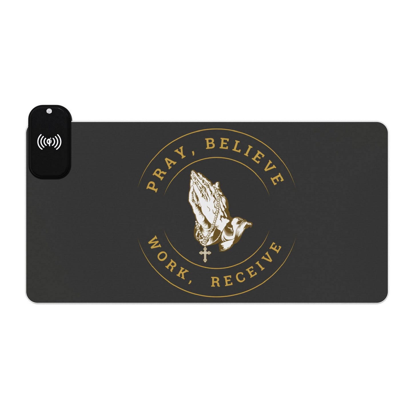 Pray, Believe, Work, Receive - LED Gaming Mouse Pad, Wireless Charging