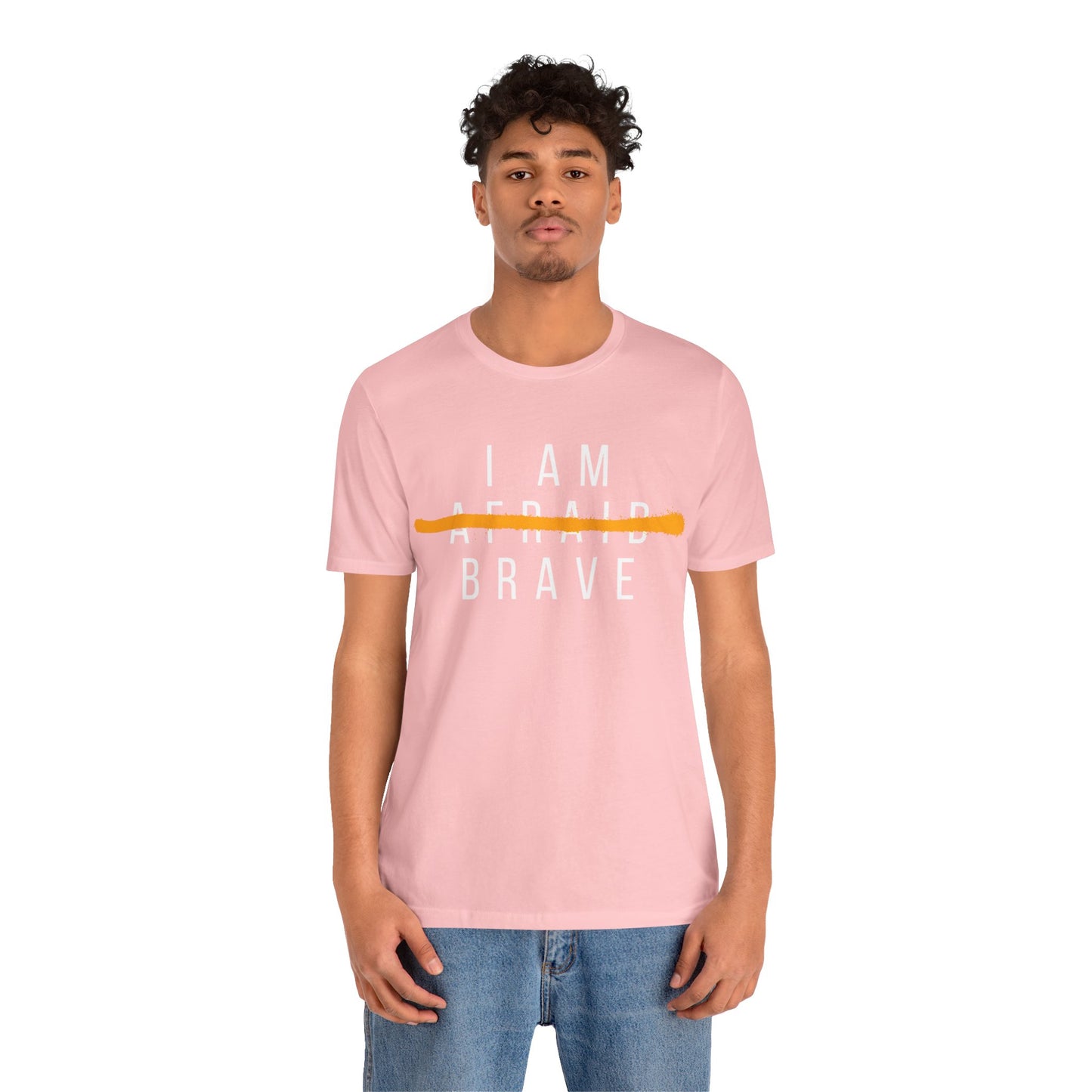 I Am Brave - Inspirational, Motivational Graphic T Shirt For Men and Women