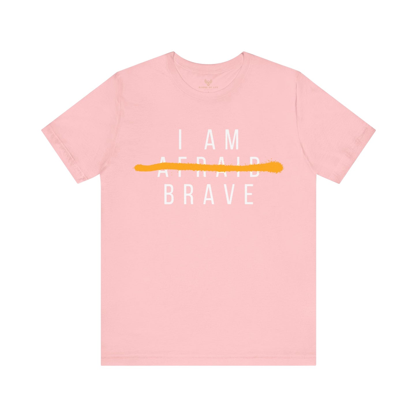 I Am Brave - Inspirational, Motivational Graphic T Shirt For Men and Women