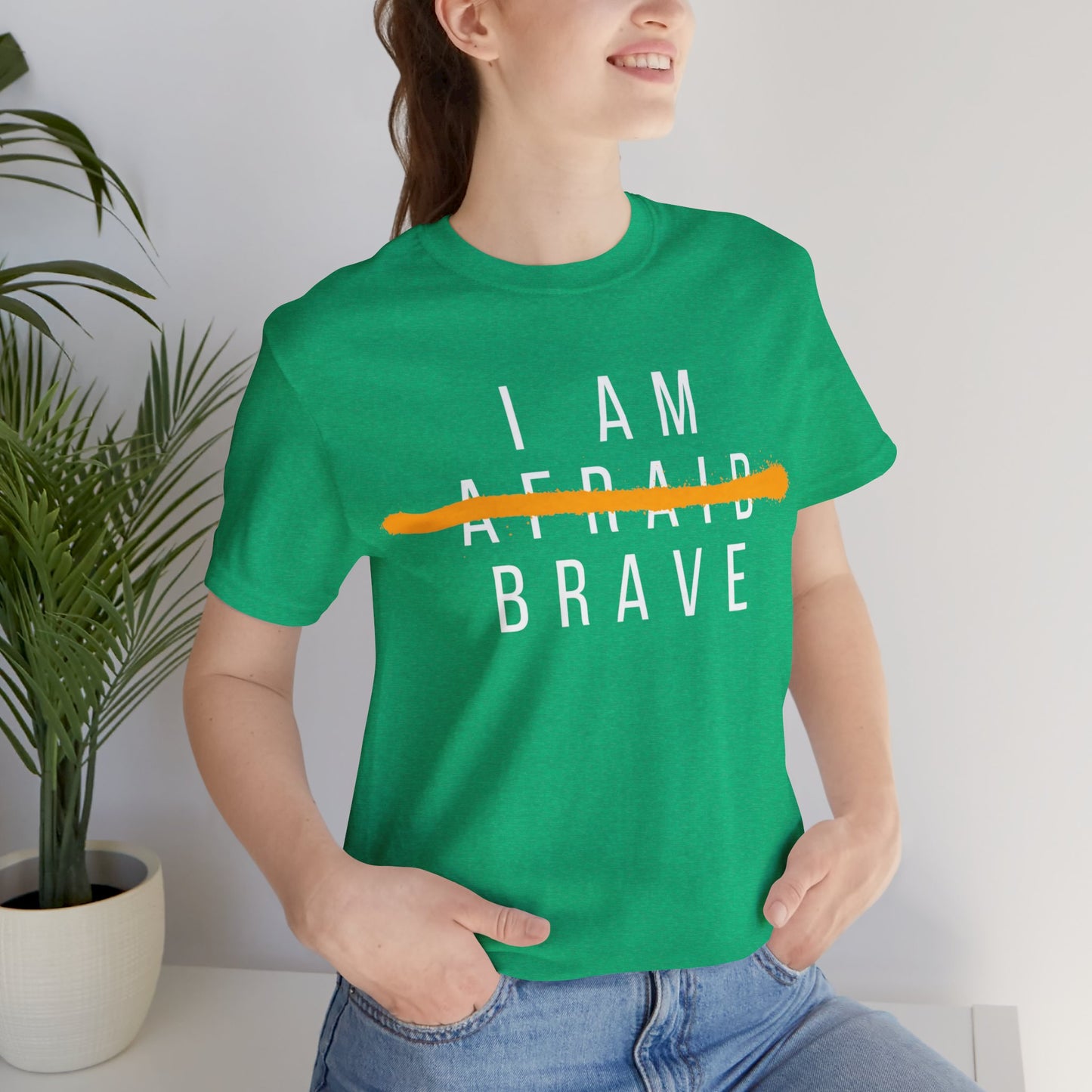 I Am Brave - Inspirational, Motivational Graphic T Shirt For Men and Women
