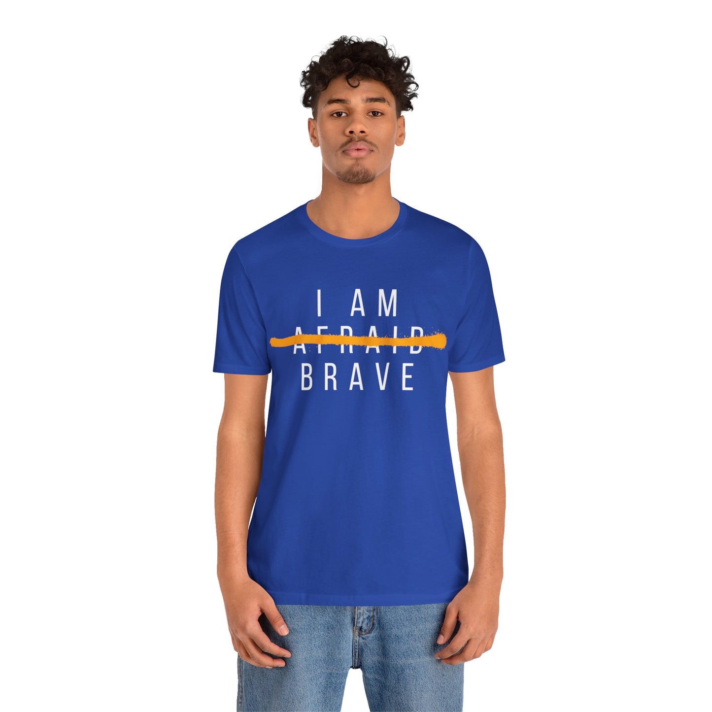 I Am Brave - Inspirational, Motivational Graphic T Shirt For Men and Women