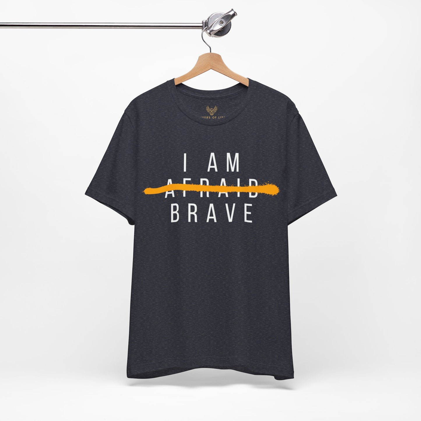 I Am Brave - Inspirational, Motivational Graphic T Shirt For Men and Women
