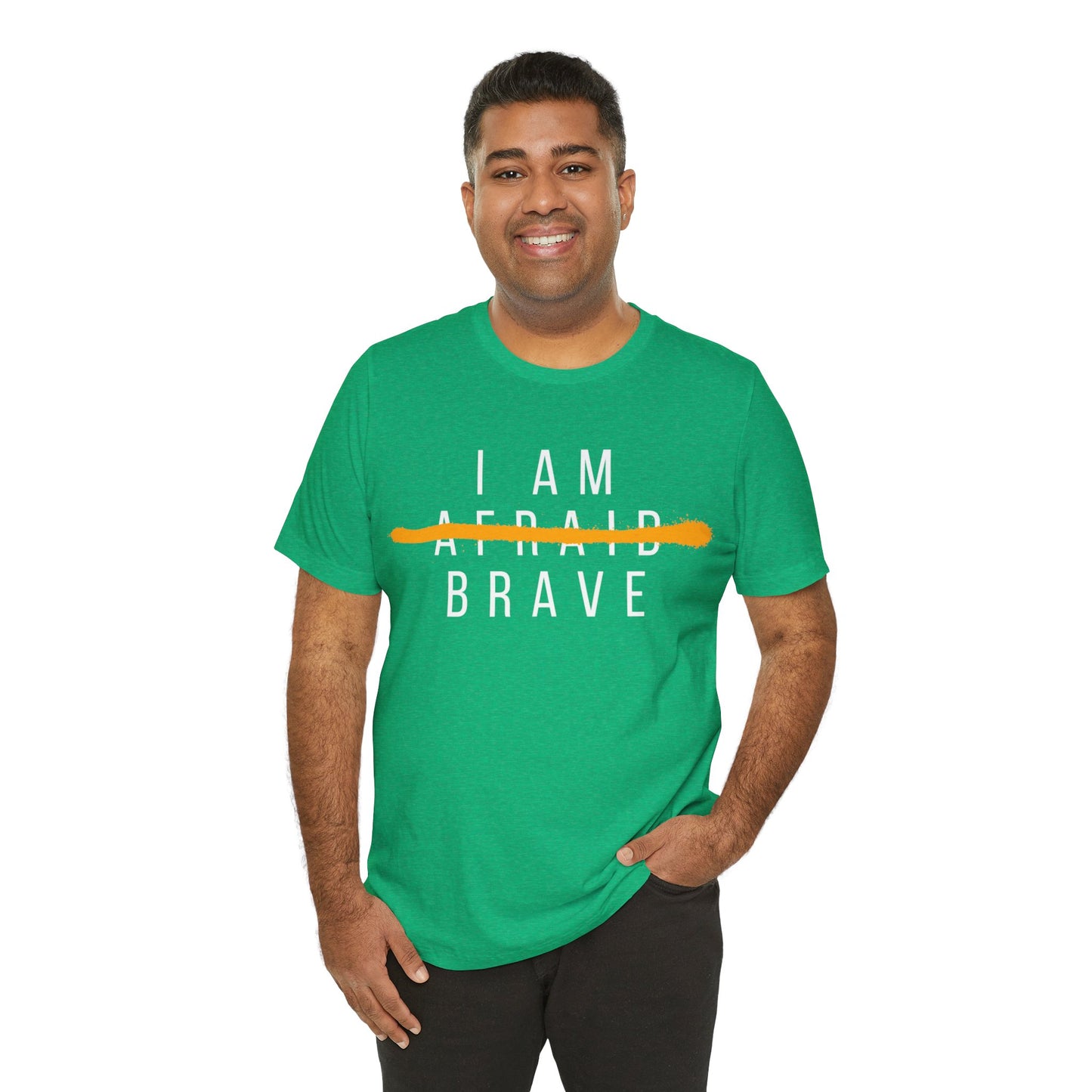 I Am Brave - Inspirational, Motivational Graphic T Shirt For Men and Women