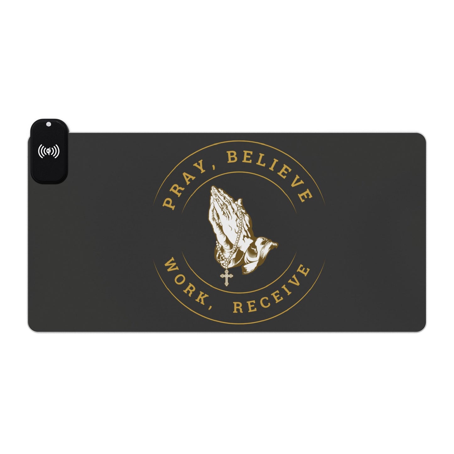 Pray, Believe, Work, Receive - LED Gaming Mouse Pad, Wireless Charging