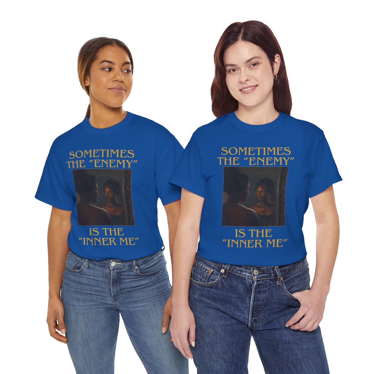"Sometimes the Enemy, Is the Inner Me" - T-Shirt for Women