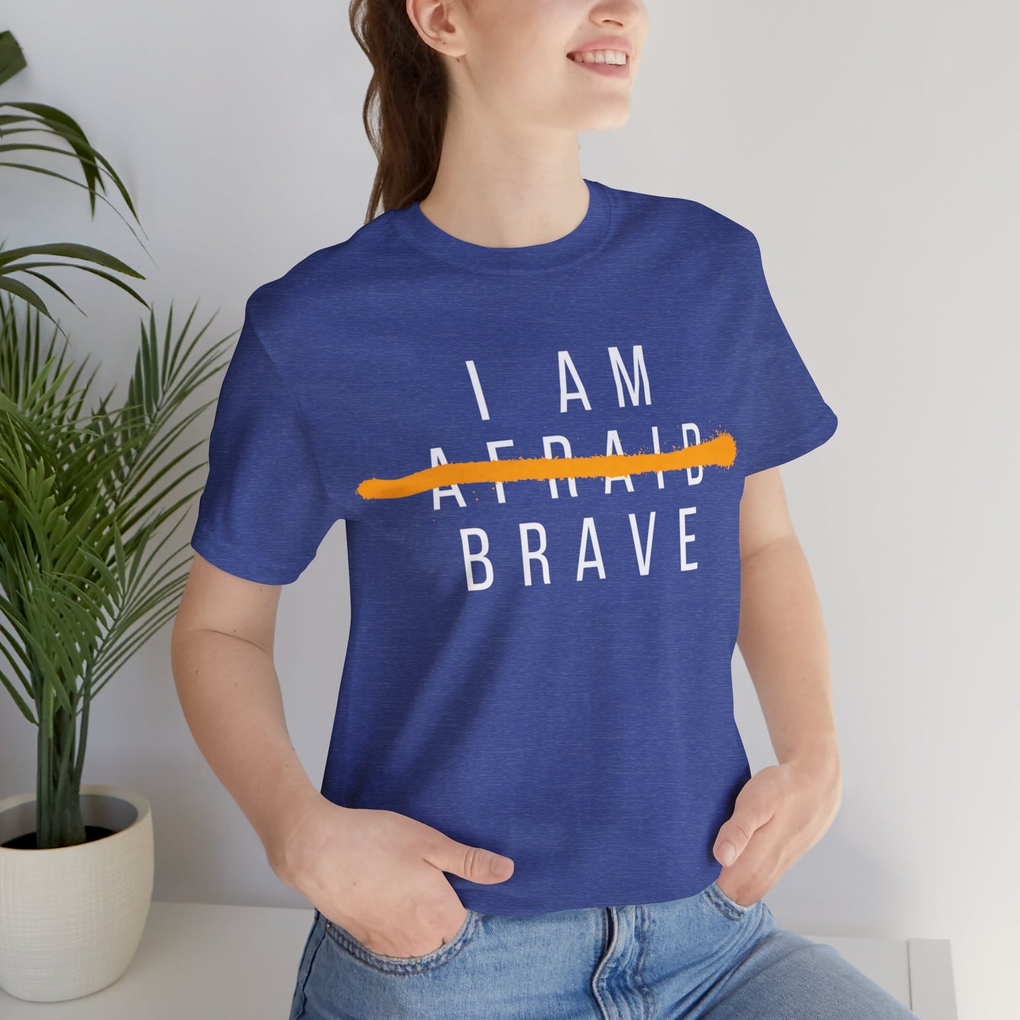 I Am Brave - Inspirational, Motivational Graphic T Shirt For Men and Women