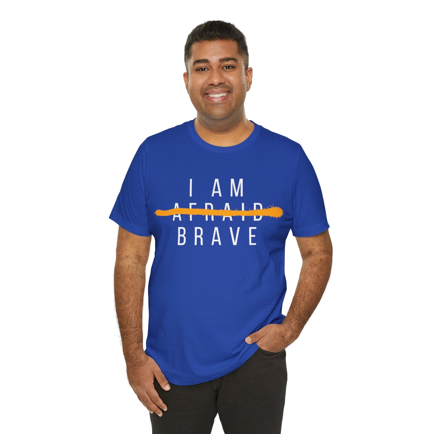 I Am Brave - Inspirational, Motivational Graphic T Shirt For Men and Women