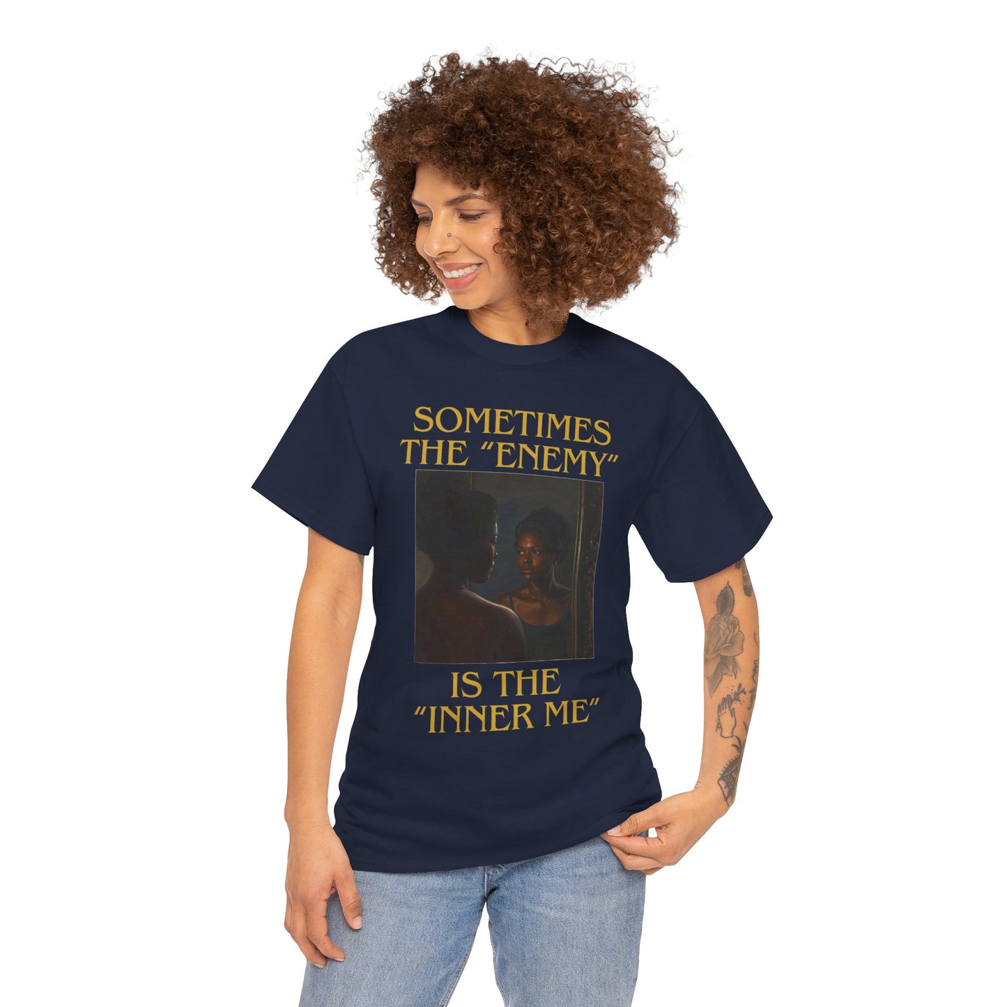"Sometimes the Enemy, Is the Inner Me" - T-Shirt for Women