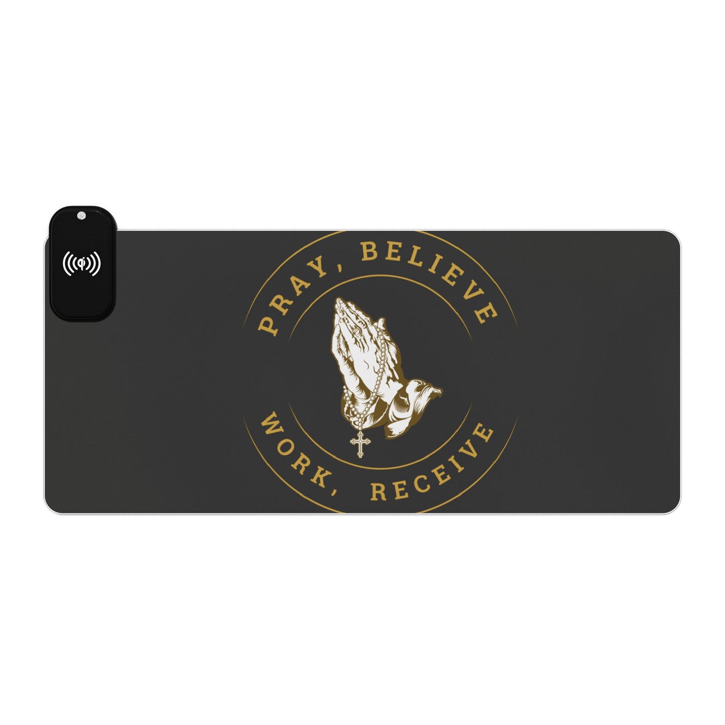 Pray, Believe, Work, Receive - LED Gaming Mouse Pad, Wireless Charging
