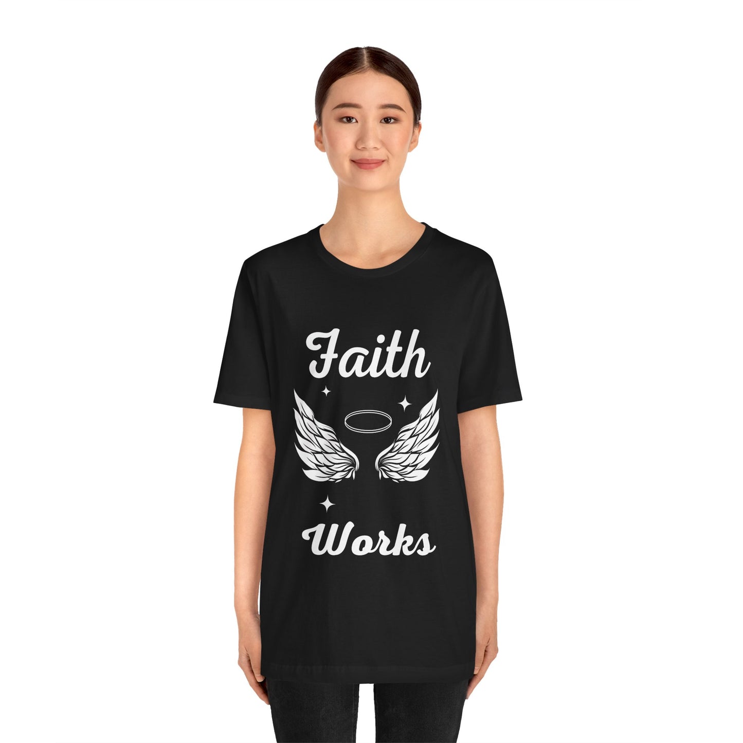 Religious Shirt - "Faith Works" -Christian Shirt, Faith Shirt, Jesus Shirt