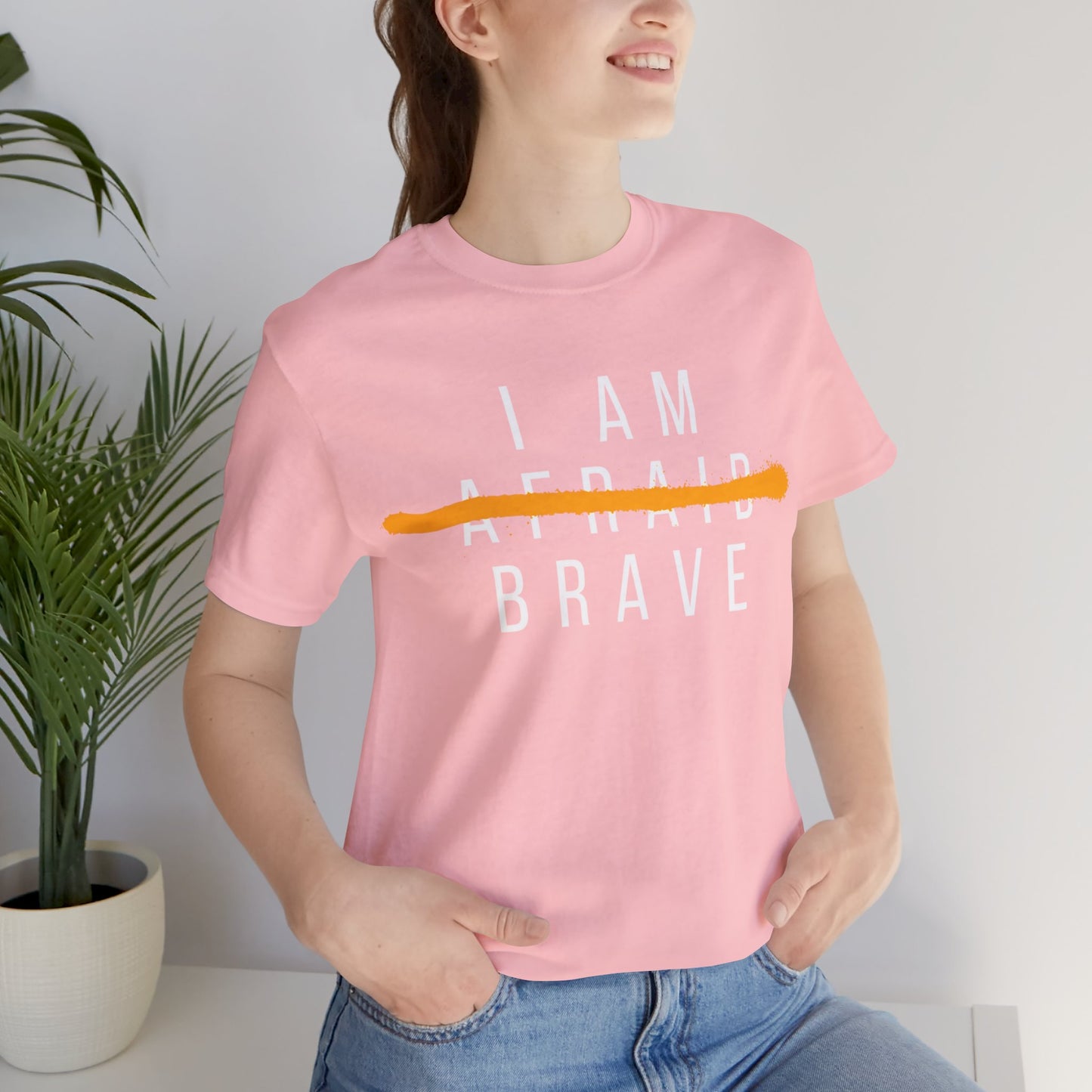 I Am Brave - Inspirational, Motivational Graphic T Shirt For Men and Women
