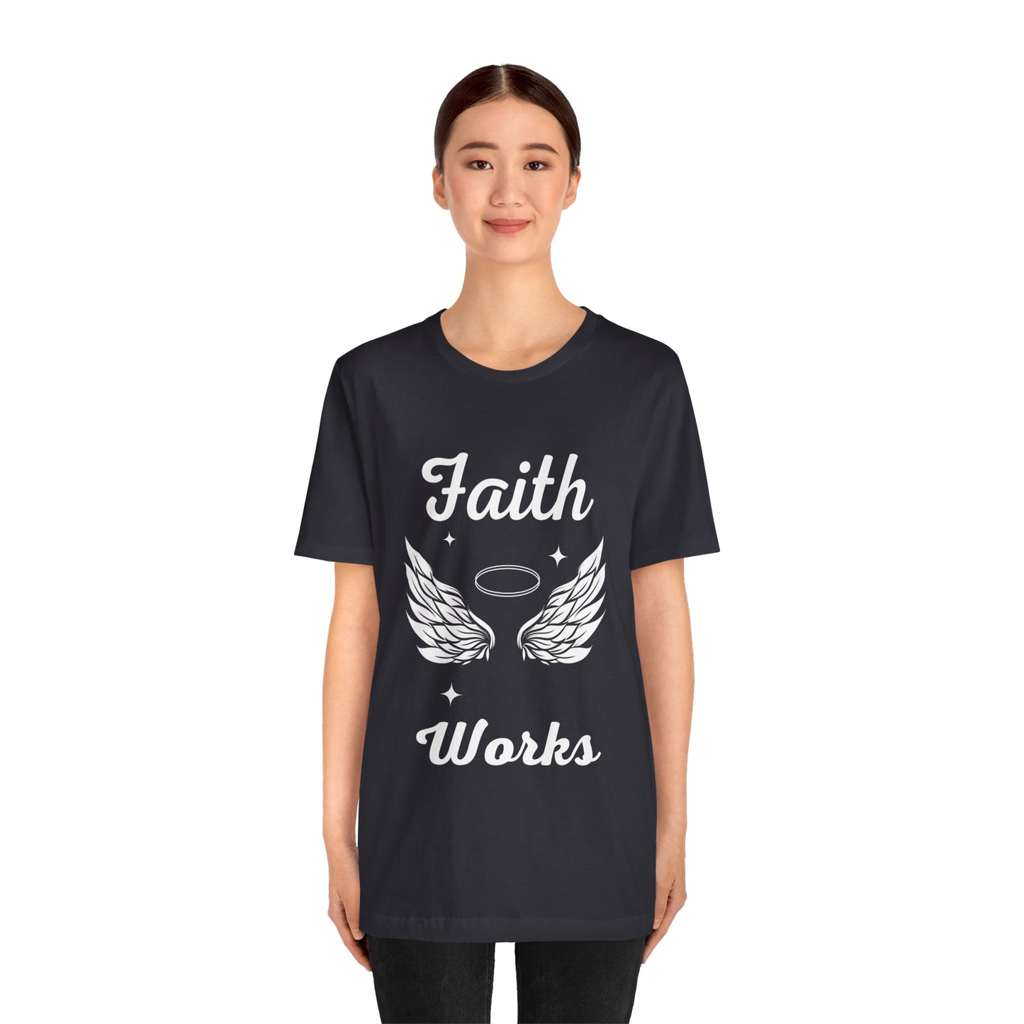 Religious Shirt - "Faith Works" -Christian Shirt, Faith Shirt, Jesus Shirt