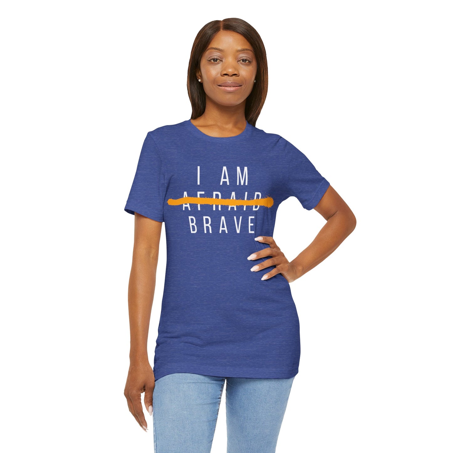 I Am Brave - Inspirational, Motivational Graphic T Shirt For Men and Women