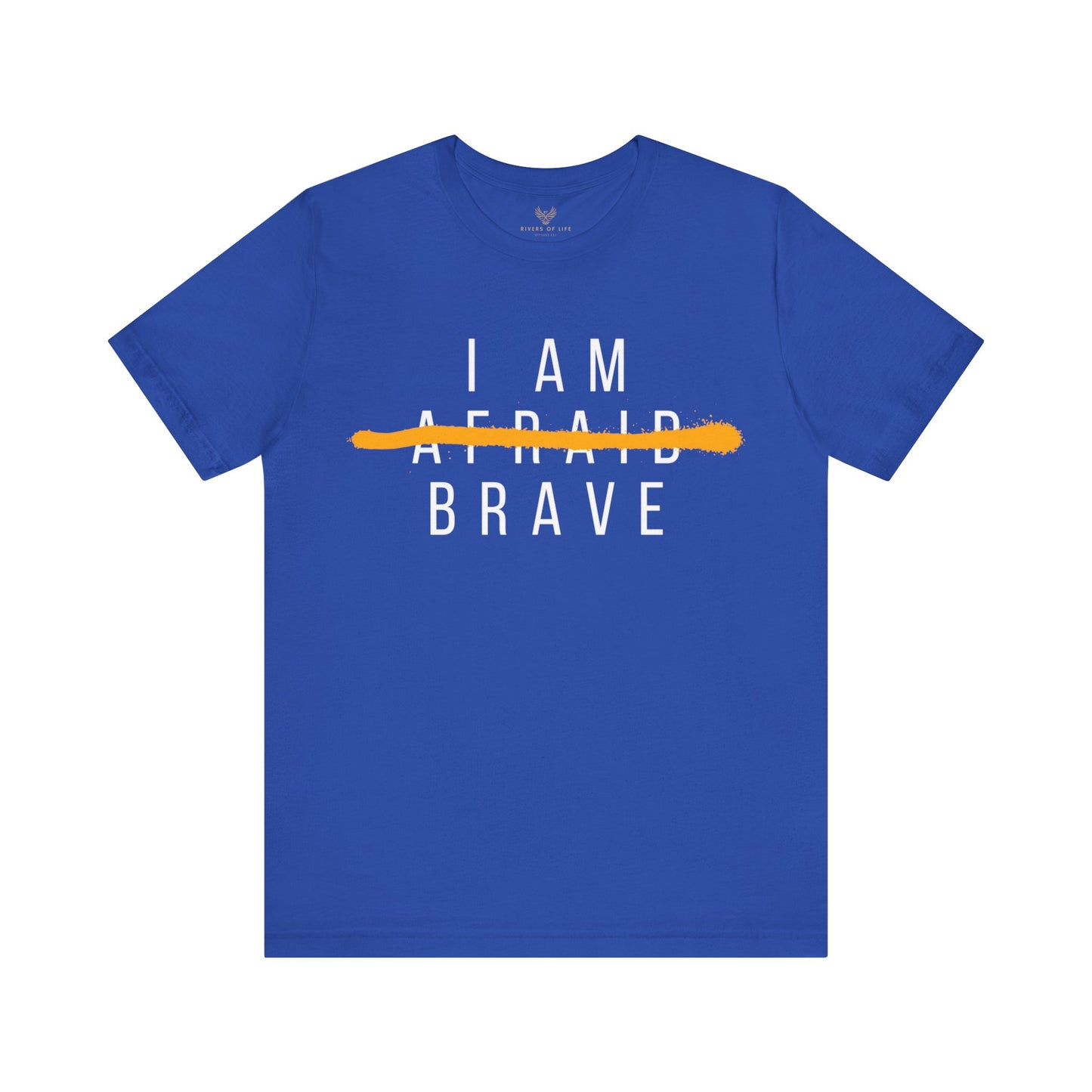 I Am Brave - Inspirational, Motivational Graphic T Shirt For Men and Women