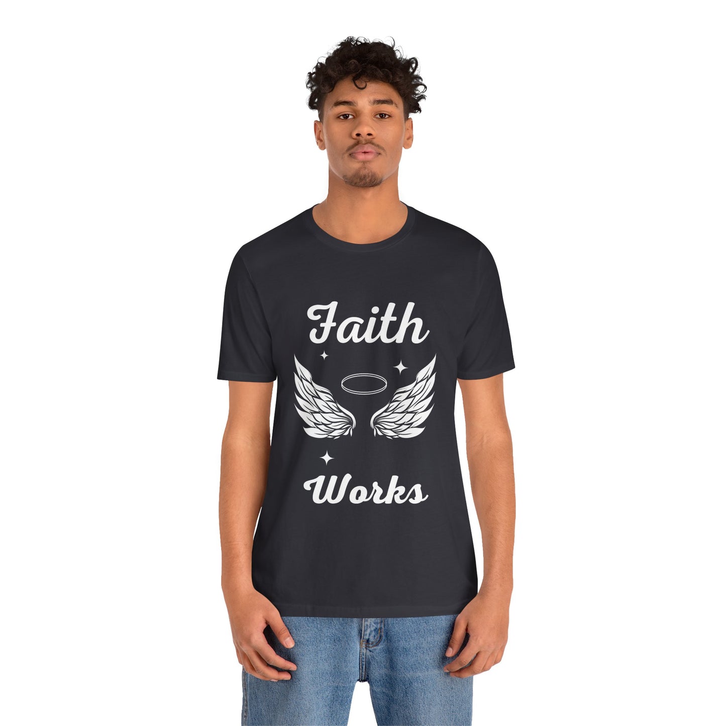Religious Shirt - "Faith Works" -Christian Shirt, Faith Shirt, Jesus Shirt