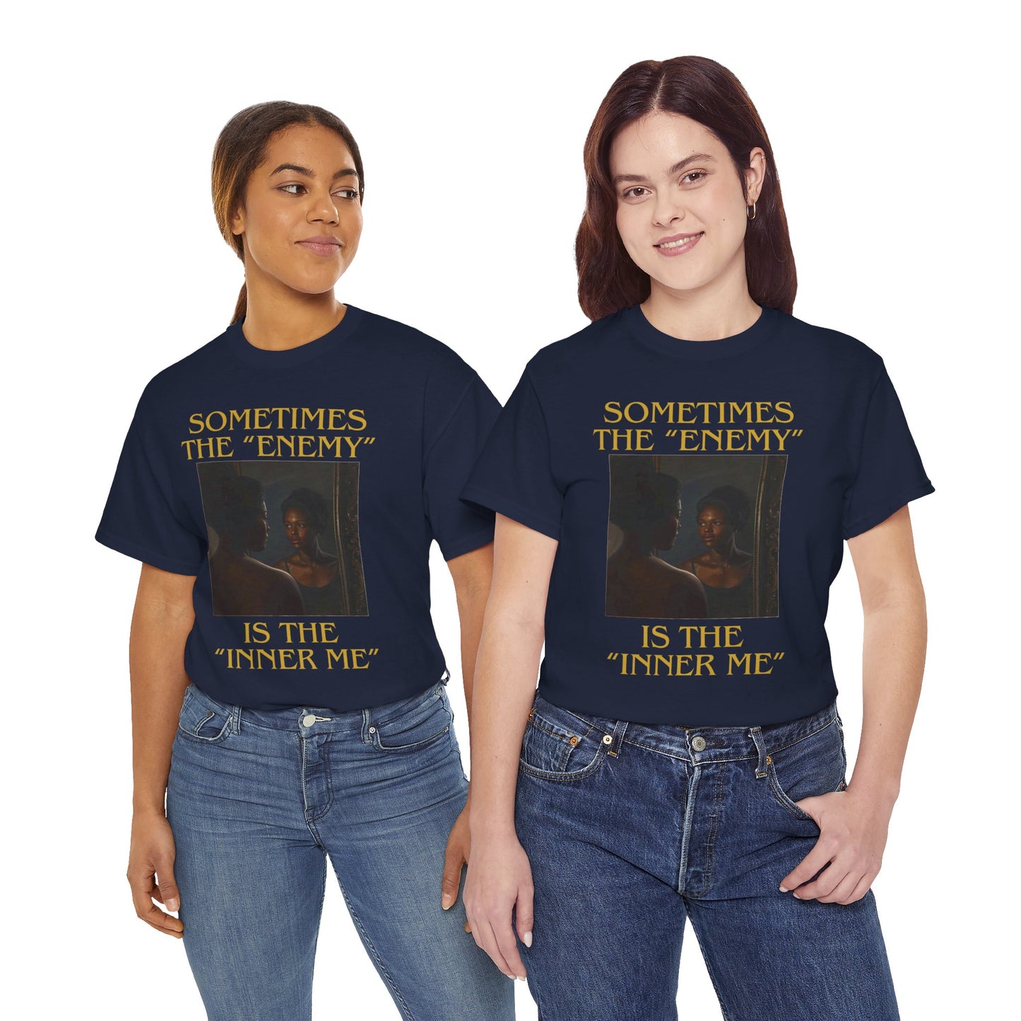 "Sometimes the Enemy, Is the Inner Me" - T-Shirt for Women