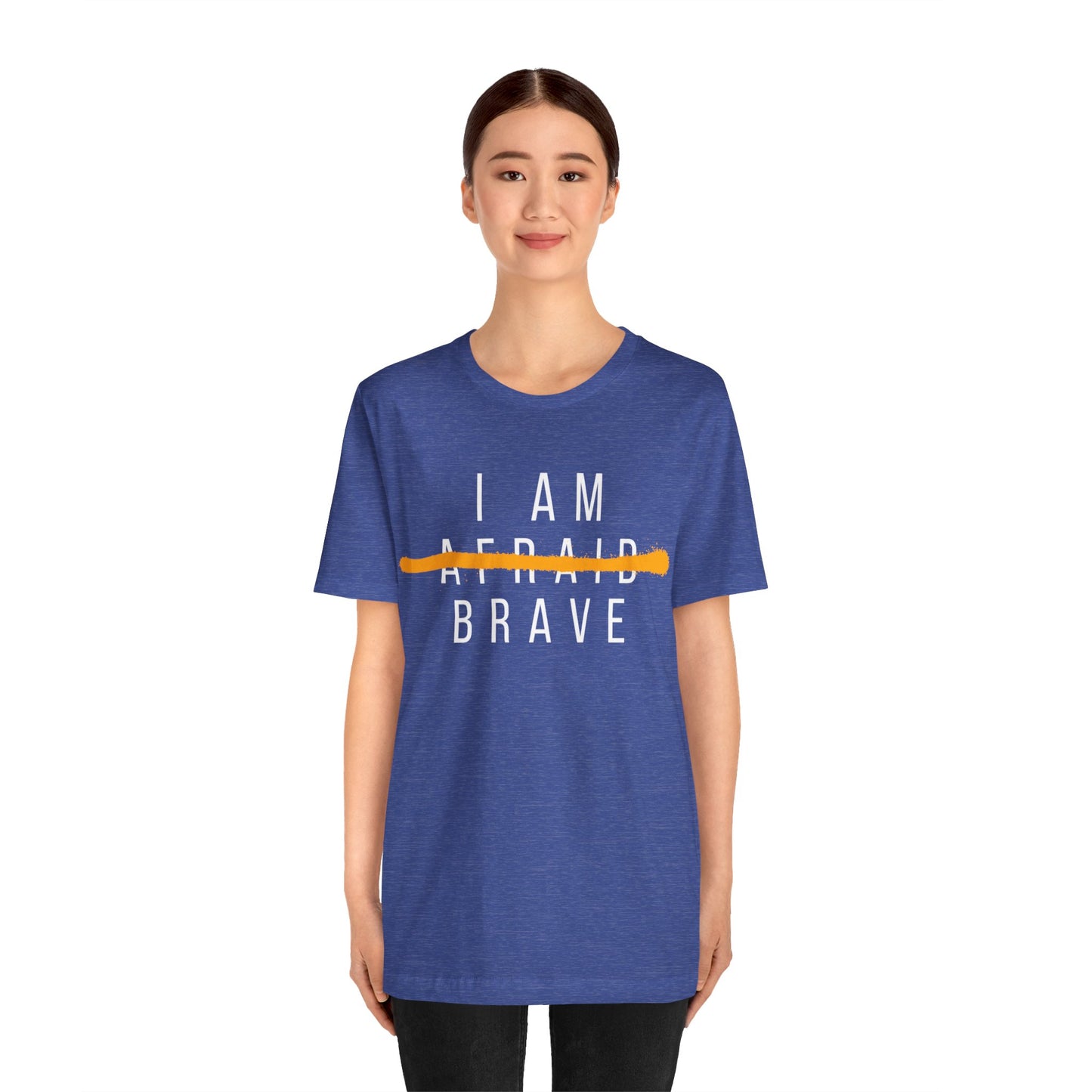 I Am Brave - Inspirational, Motivational Graphic T Shirt For Men and Women