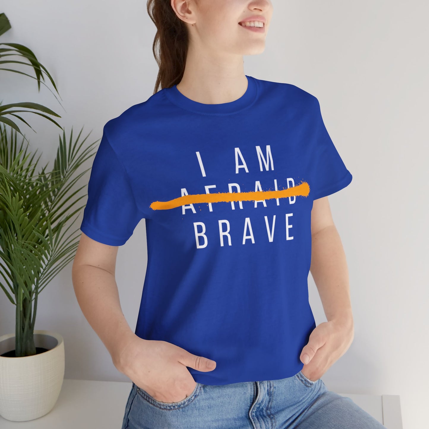I Am Brave - Inspirational, Motivational Graphic T Shirt For Men and Women