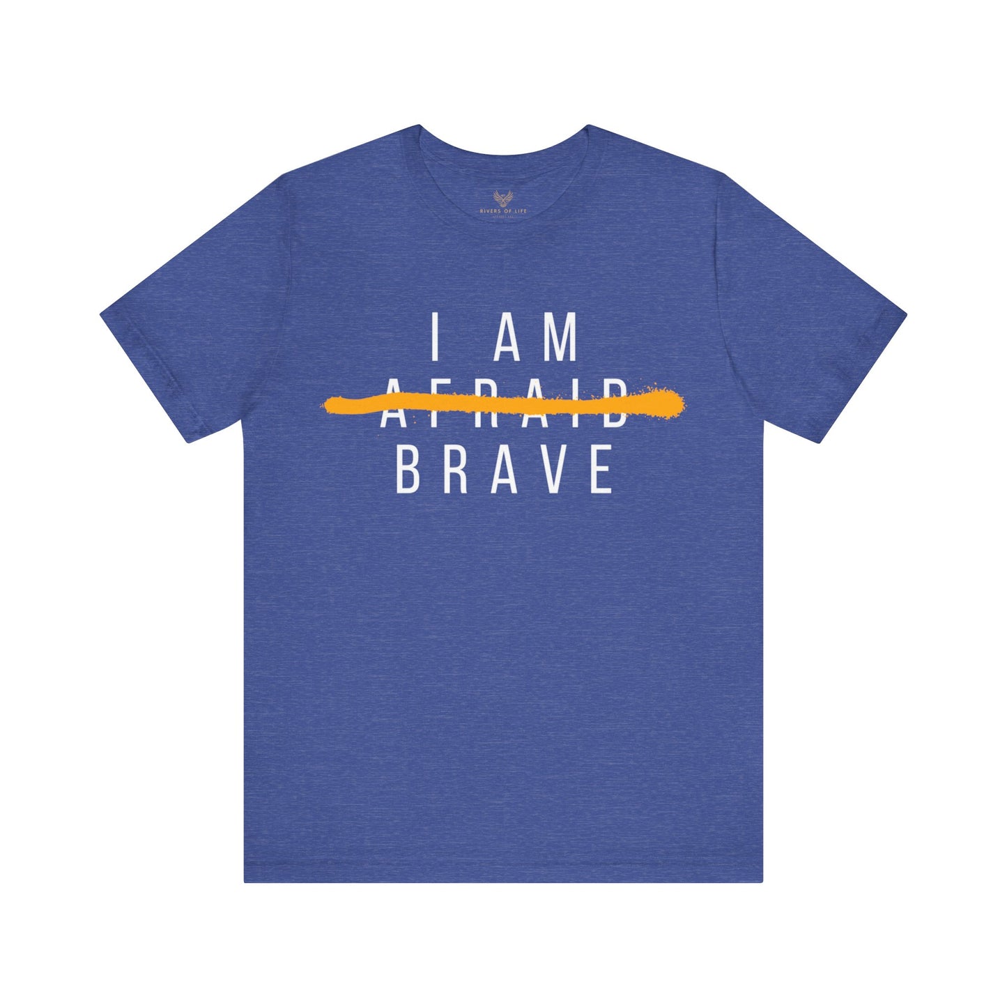 I Am Brave - Inspirational, Motivational Graphic T Shirt For Men and Women