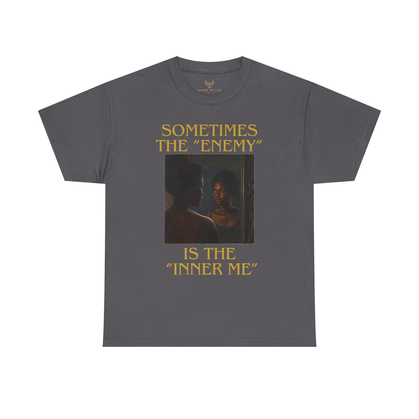 "Sometimes the Enemy, Is the Inner Me" - T-Shirt for Women