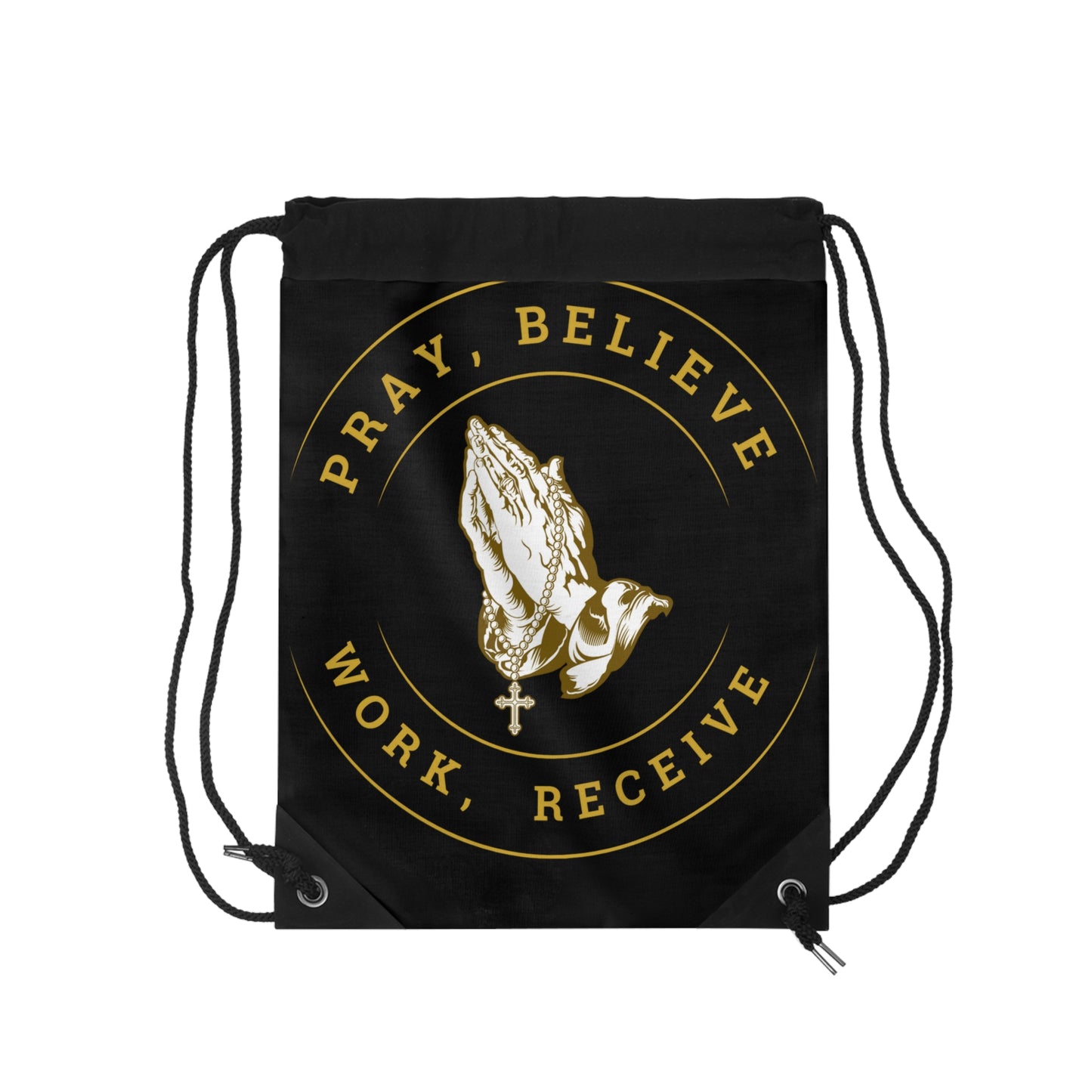 Pray, Believe, Work, Receive Inspirational Drawstring Bag