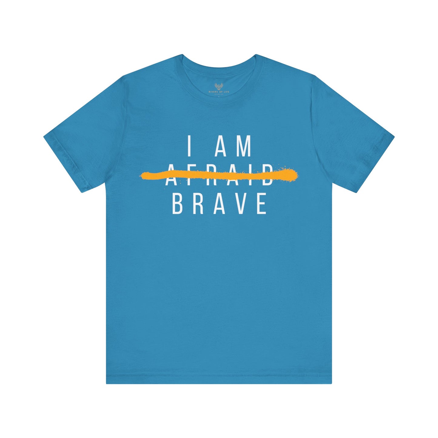 I Am Brave - Inspirational, Motivational Graphic T Shirt For Men and Women