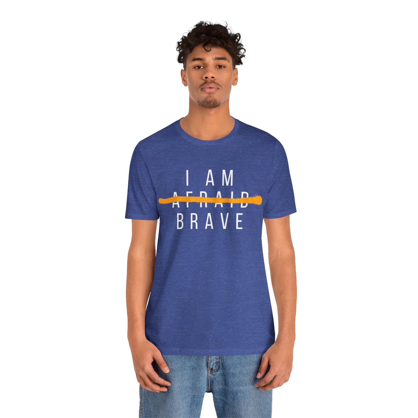I Am Brave - Inspirational, Motivational Graphic T Shirt For Men and Women