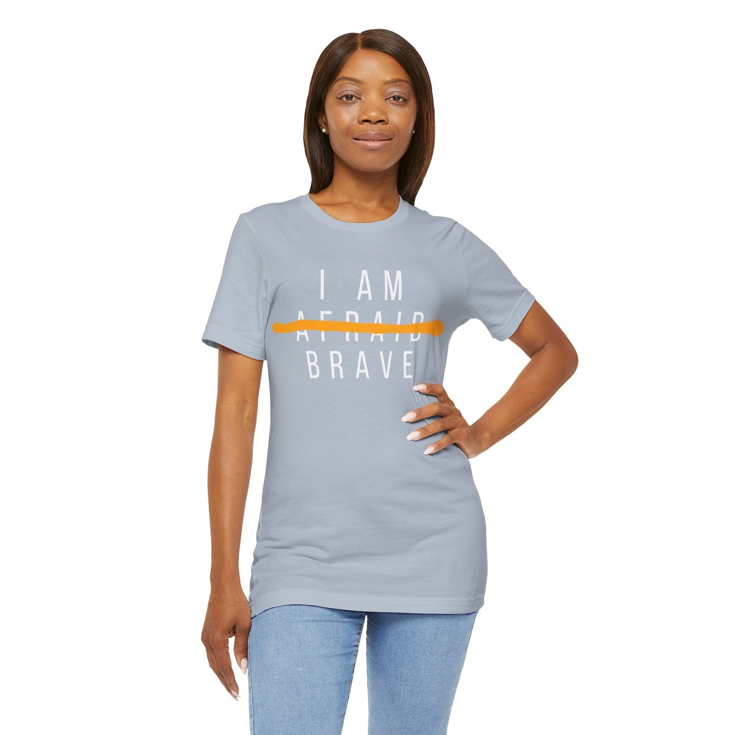 I Am Brave - Inspirational, Motivational Graphic T Shirt For Men and Women
