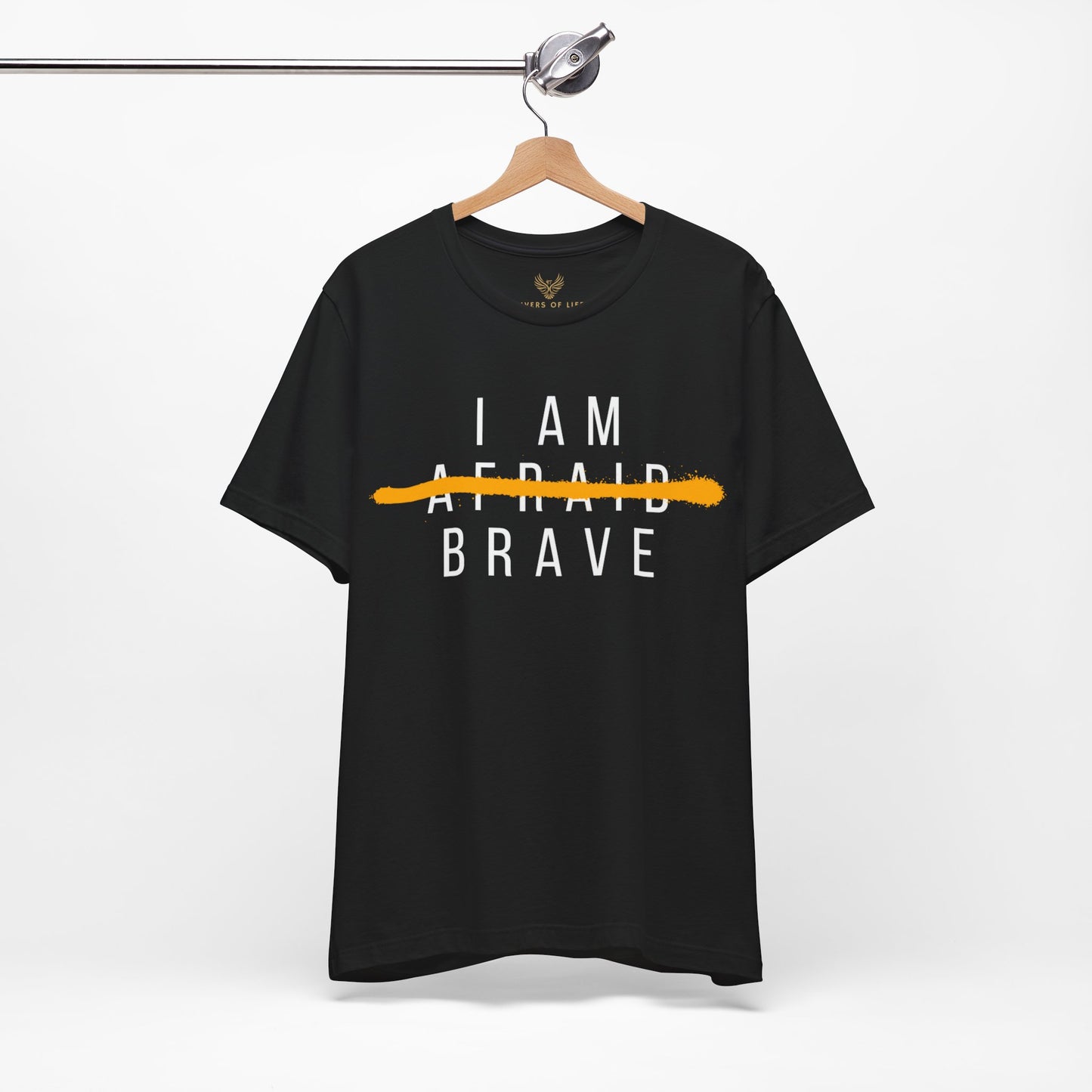 I Am Brave - Inspirational, Motivational Graphic T Shirt For Men and Women