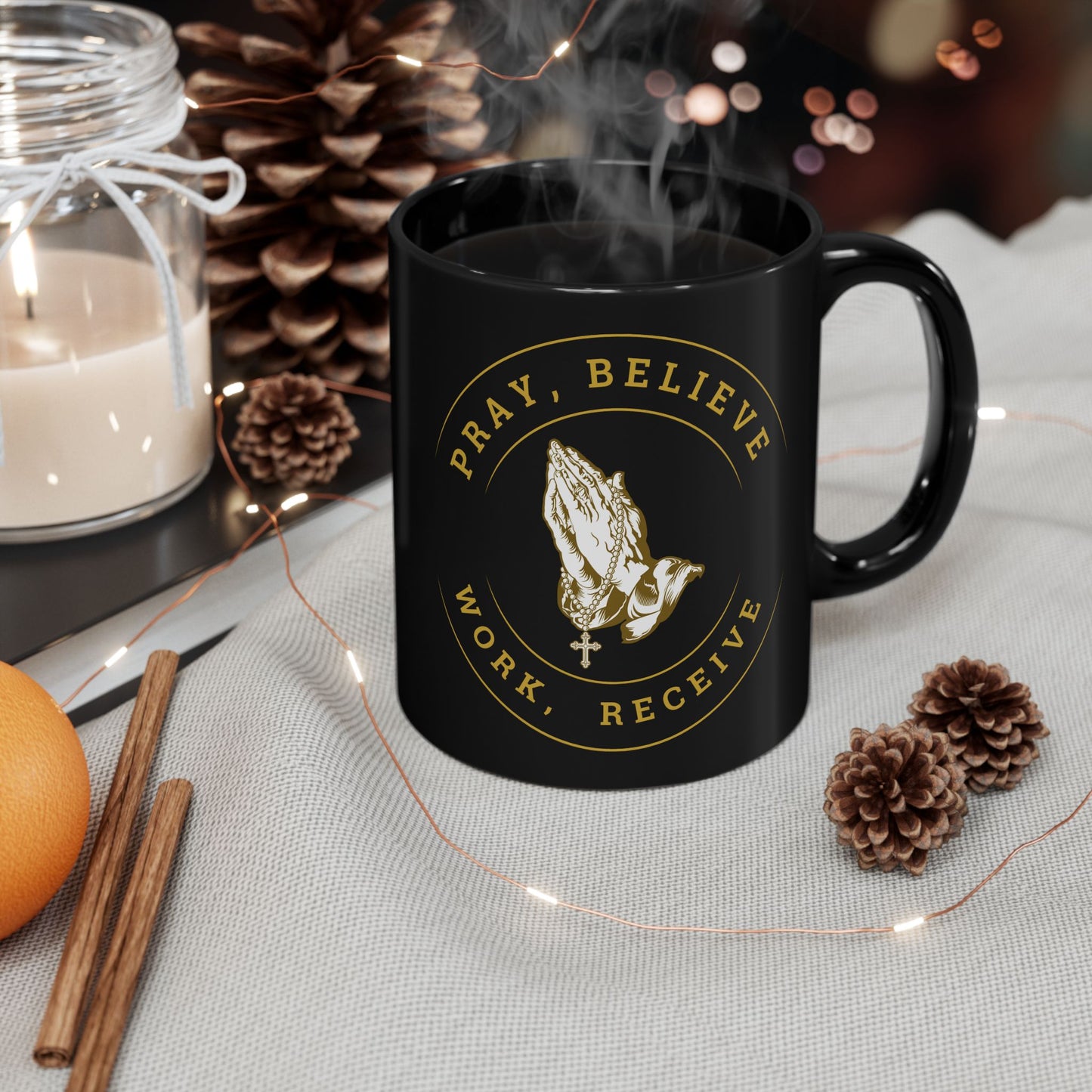 Pray, Believe, Work, Receive - Black Coffee Mug (11oz, 15oz)