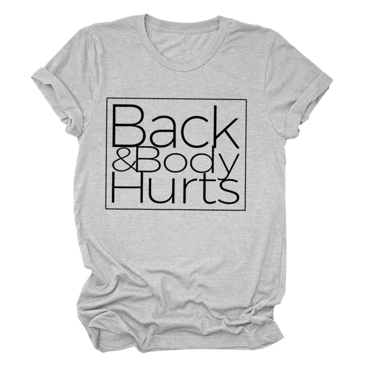 Back&Body Hurts Letter Print Women T Shirt Short Sleeve O Neck Loose Women Tshirt Ladies Tee Shirt Tops Clothes Camisetas Mujer