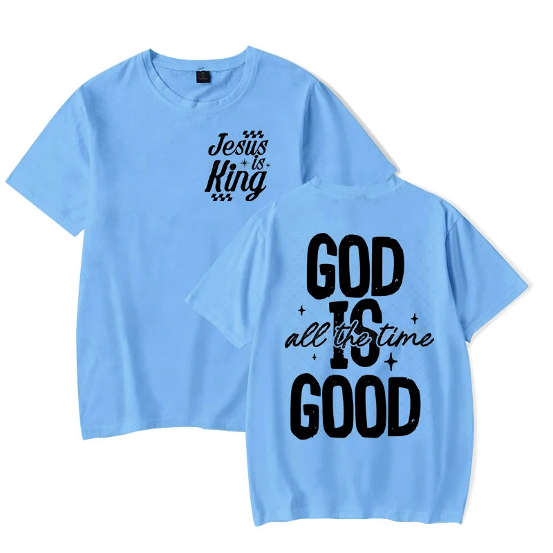 Jesus Is King / God Is Good All The Time -Religious Believe Shirts for Men Women