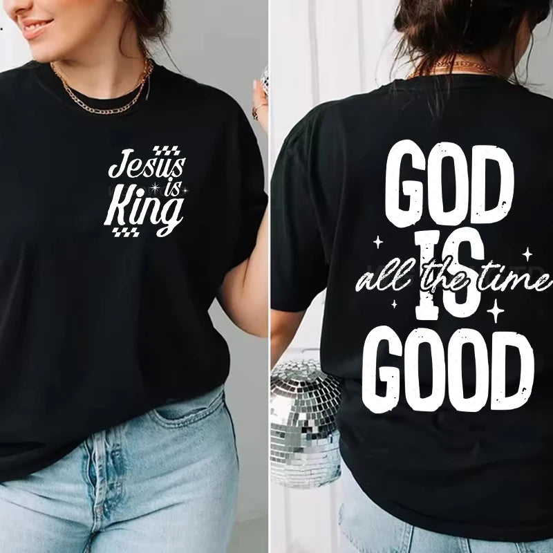 God Is Good All The Time - Classic Faith Based T-Shirt