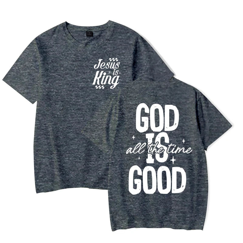 God Is Good All The Time - Classic Faith Based T-Shirt
