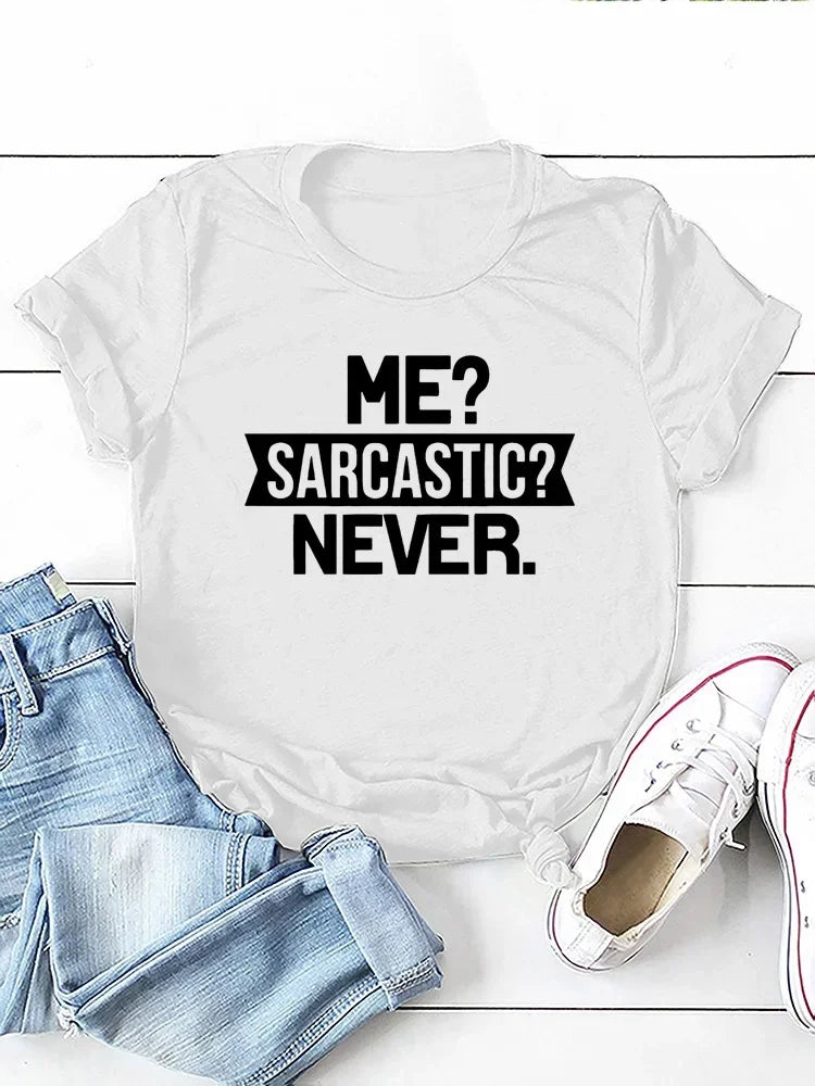 Me Sarcastic Never - Letter Print T-shirt