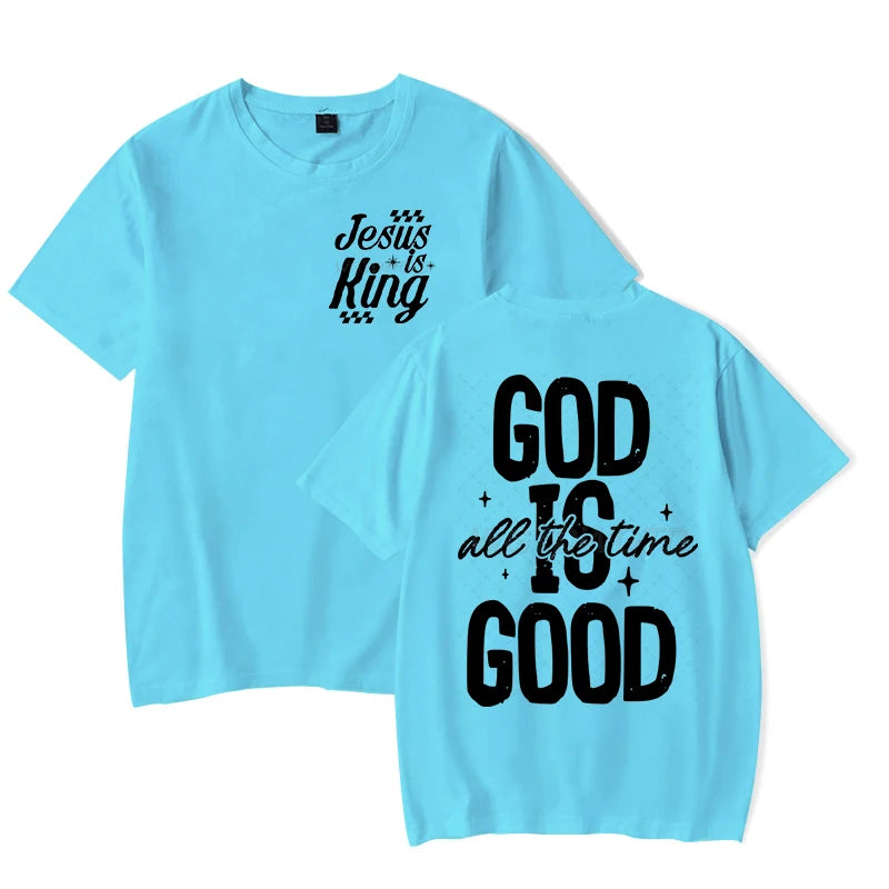 Jesus Is King / God Is Good All The Time -Religious Believe Shirts for Men Women