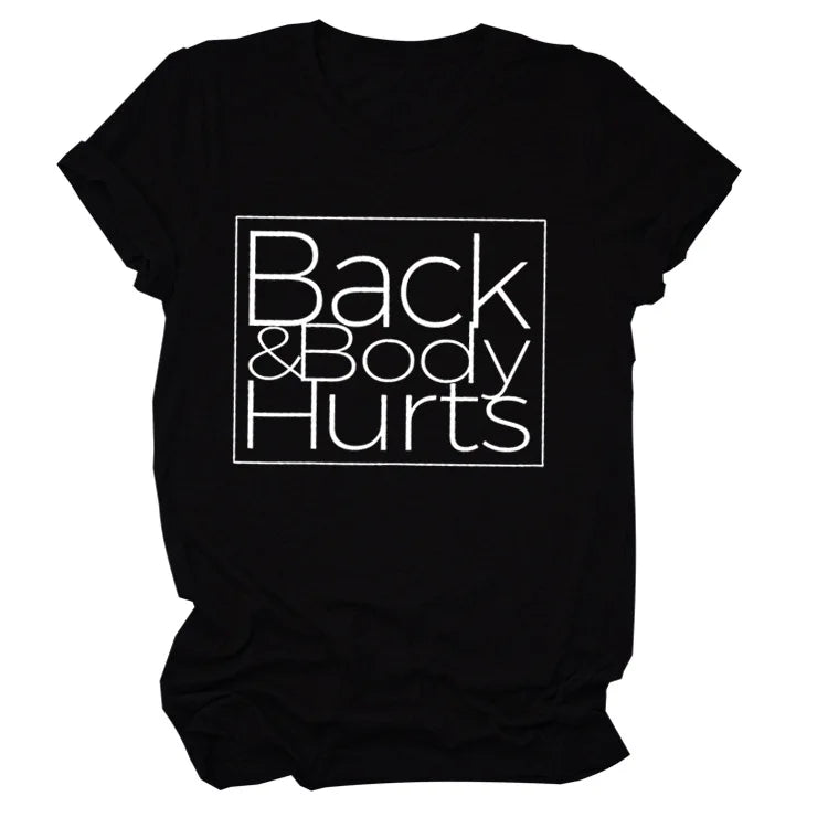 Back&Body Hurts Letter Print Women T Shirt Short Sleeve O Neck Loose Women Tshirt Ladies Tee Shirt Tops Clothes Camisetas Mujer
