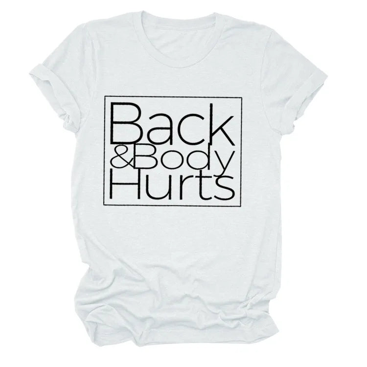 Back&Body Hurts Letter Print Women T Shirt Short Sleeve O Neck Loose Women Tshirt Ladies Tee Shirt Tops Clothes Camisetas Mujer