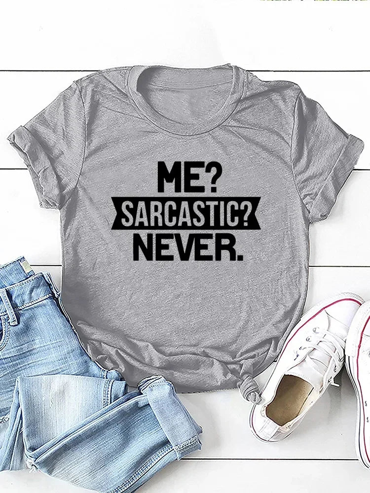 Me Sarcastic Never - Letter Print T-shirt