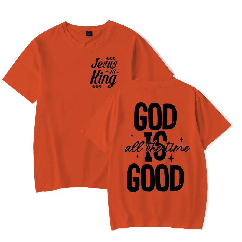 Jesus Is King / God Is Good All The Time -Religious Believe Shirts for Men Women