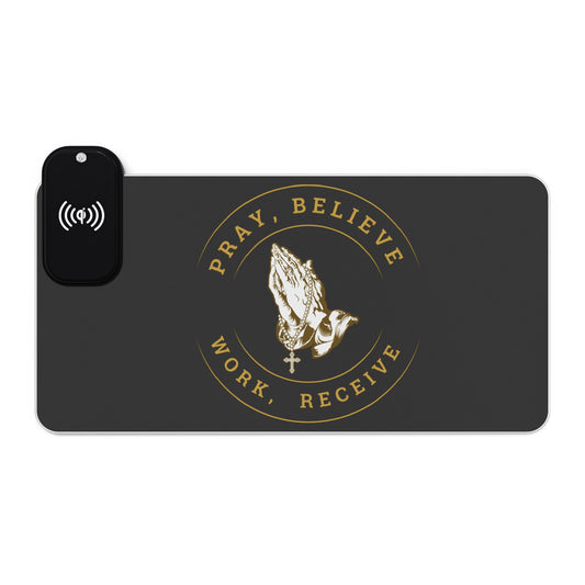 Pray, Believe, Work, Receive -  LED Gaming Mouse Pad, Wireless Charging